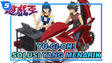 Yu-Gi-Oh! | [5D] Solusi yang Menarik - Tonggak Duel_5