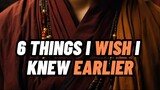 6 THINGS I WISH I KNEW EARLIER ✔