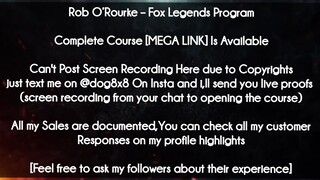 Rob O’Rourke course - Fox Legends Program download