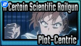 [A Certain Scientific Railgun] Plot-Centric / Epic_2