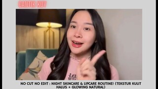 No Cut No Edit - Night Skincare  dan Lipcare Routine