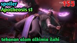 Spoiler Apotheosis S1 Part 155 : Tekanan Alam Alkimia Ilahi