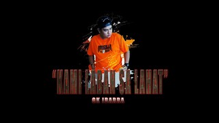 KAMI LABAN SA LAHAT by GK IBARRA (HMAGSIKAN BFPRO) (Prod by Soulker)