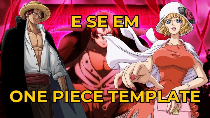 E Se Em One Piece Template Capítulo 3 a 5