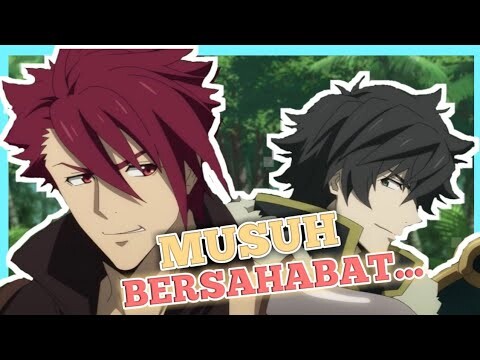 MUSUH RASA TEMAN! - Review Tate No Yuusha (23) INDONESIA