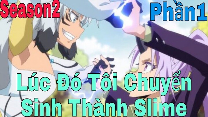 Tóm Tắt Anime: Chuyển Sinh Thành Slime Tôi làm Bá Chủ Thế Giới Mới | Season2 | P1 | Sún Review Anime