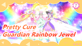 Pretty Cure|Cahaya Harapan ☆ Guardian Rainbow Jewel：Film [720P/BDRIP]_B7