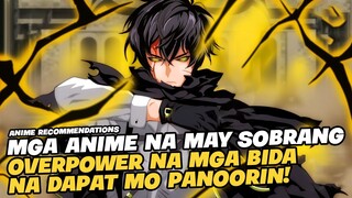 TOP 5 ANIME NA SOBRANG LAKAS AT OVERPOWER ANG BIDA!