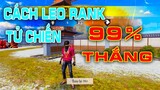 Free Fire - Cách Leo Tử Chiến Xếp Hạng Dễ Dàng 99% Thắng | Low Gaming