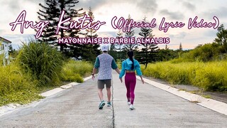Ang Kutis - Mayonnaise x Barbie Almalbis (Official Lyric Video)