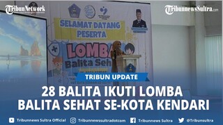 28 Balita Ikuti Lomba Balita Sehat dalam Rangka HUT ke-193 Kota Kendari Sulawesi Tenggara