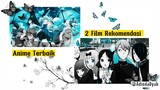 2 Rekomendasi Film Anime Terbaik 😍 Selanjutnya kita bikin Video Apa lagi ya????? 🤔