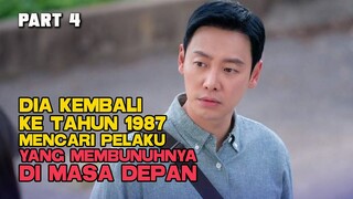 DIA KEMBALI KE TAHUN 1987 UNTUK MENEMUKAN PELAKU KEJAHATAN 34 TAHUN YANG LALU PART 4