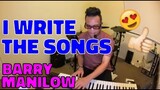 I WRITE THE SONGS - Barry Manilow (Cover by Bryan Magsayo - Online Request)