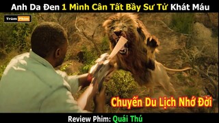 Review Phim: Chuyến Du Lịch Nhớ Đời Của Gia Đình Anh Da Đen || Trùm Phim Review