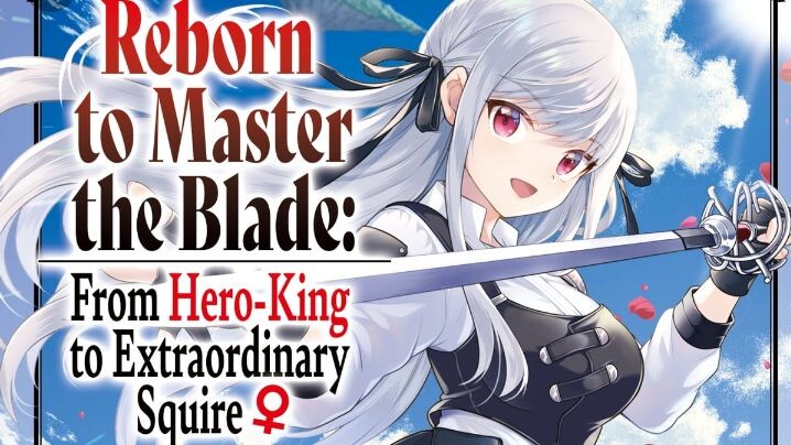 Reborn to Master the Blade From Hero-King to Extraordinary Squire Ep 10