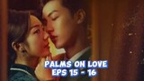 Palms On Love ( 2024)  Eps 15 - 16 Indo Sub