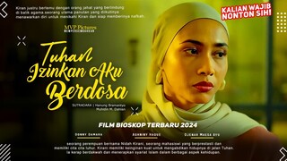 Tuhan Izinkan Aku Berdosa - Aghniny Haque, Nikita Mirzani, Djenar Maesa Ayu | Film Bioskop Terbaru!!