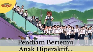 Neon Genesis Evangelion || Pendiam Bertemu Anak Hiperaktif. . . .