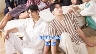 Bad To Bed Ep 05 (sub indo)