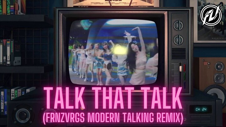 TWICE - Talk That Talk (frnzvrgs 'Modern Talking' Remix) [MV]