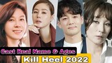 Kill Heel Korea Drama Cast Real Name & Ages || Kim Ha Neul, Lee Hye Young, Kim Sung Ryung