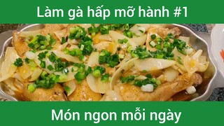 Gà hấp mỡ hành p1