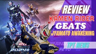 Review KAMEN RIDER GEATS : JYAMATO AWAKENING | Cảm Nhận Về Vcinext Của Kamen Rider Geats | TPT NEWS