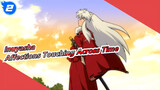 [Inuyasha] Affections Touching Across Time, DiESi Remix, Entired Ver_2