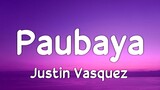 Paubaya - Moira Dela Torre | Cover by Justin Vasquez (Lyrics)