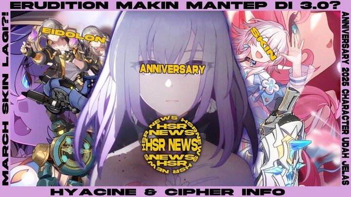 Erudition akan naik di 3.0?! sampai Hyacine & Cipher Info terbaru! HSR NEWS | Honkai Star Rail