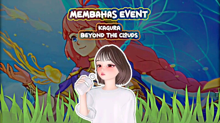 MEMBAHAS EVENT KAGURA BEYOND THE CLOUDS