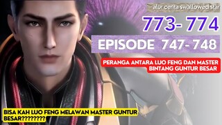 Alur Cerita Swallowed Star Season 2 Episode 747-748 | 773-774 [ English Subtitle ]