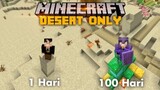 100 Hari di minecraft Desert only