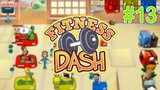 Fitness Dash | Gameplay (Level 4.7 to 4.8) - #13