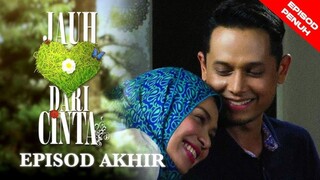 Jauh Dari Cinta Episode 28 Akhir