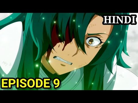 He was summoned in another world with healing power and became op episode 9 explain in hindi