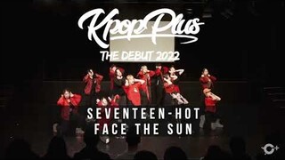 Face the Sun - Hot [Seventeen - Hot Dance Cover] Kpop Plus Showcase 2022