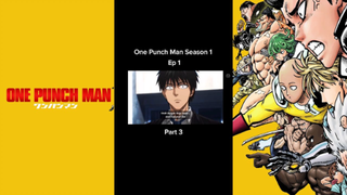 Episode 1 Season 1 Part 3 [One Punch Man]