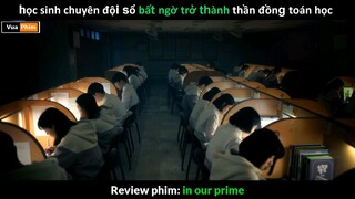 khi Thần Đồng  IQ 300  bị Khinh Thường  - review phim In Our Prime