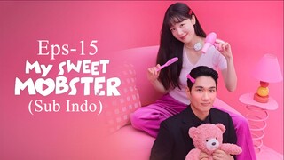 My Sweet Mobster (2024) Eps 15 [Sub Indo]