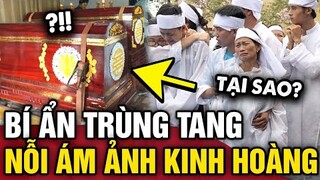 Giải mã hiện tượng TRÙNG TANG khiến nhiều gia đình rơi vào cảnh TANG THƯƠNG | Tin 3 Phút