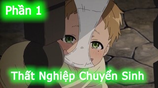 Thất Nghiệp Chuyển Sinh | Phần 1| Tóm Tắt Anime Hay | Thiên Nghiện Anime