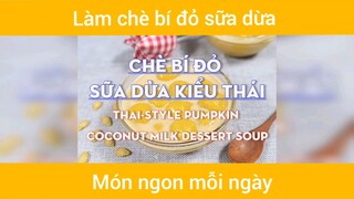 Làm chè bí đỏ sữa dừa  #monngon