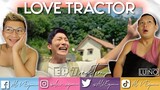 LOVE TRACTOR EP 7 REACTION