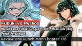 Masa Lalu Fubuki Dengan Pyskos ° Review Manga One Punch Man Chapter 175