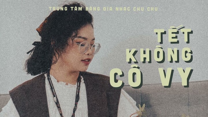 Karaoke Tết Không Cô Vy (Tết 2) - ChuChu