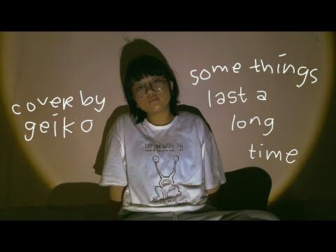 some things last a long time - daniel johnston | cover by geiko