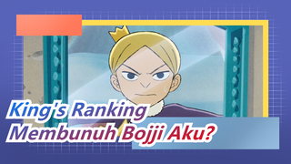 [King's Ranking] "Siapa Yang Berani Membunuh Bojji Aku?!"