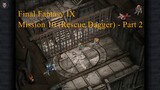 Final Fantasy IX - Mission 10 (Rescue Dagger) - Part 2